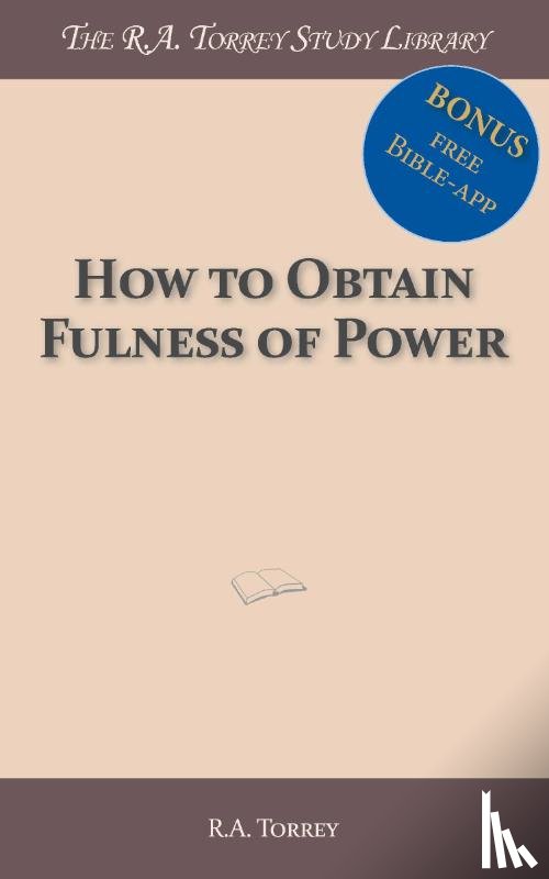 Torrey, R.A. - How to obtain fulness of power