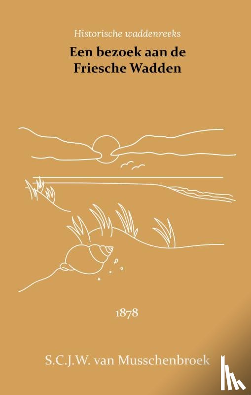 Musschenbroek, S.C.J.W. van - Een bezoek aan de Friesche Wadden