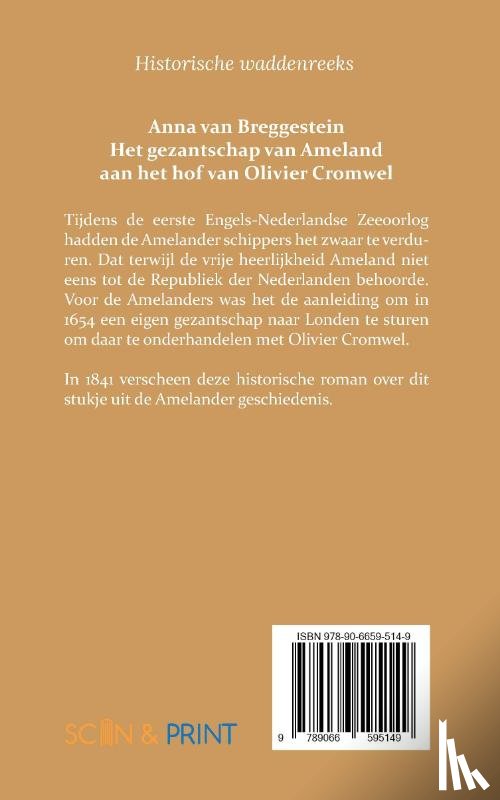Wijk van Hoogeveen, L.M.J. van - Anna van Breggestein of het gezantschap van Ameland aan het hof van Olivier Cromwel