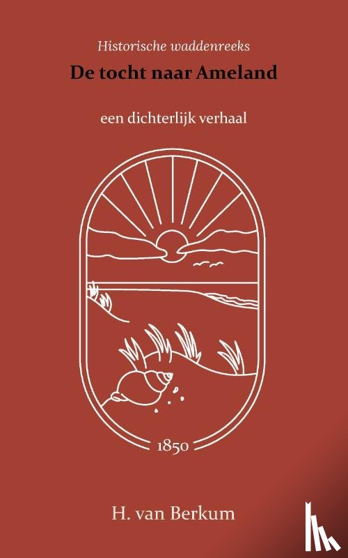 Berkum, H. van - De tocht naar Ameland