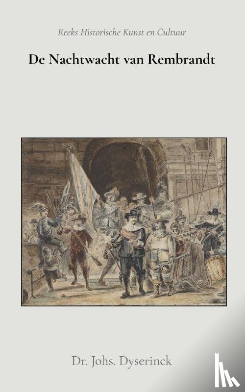 Dyserinck, Dr. Johs. - De Nachtwacht van Rembrandt