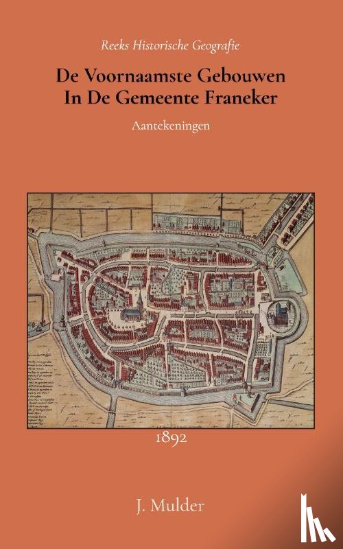 Mulder, J. - De voornaamste gebouwen in de gemeente Franeker