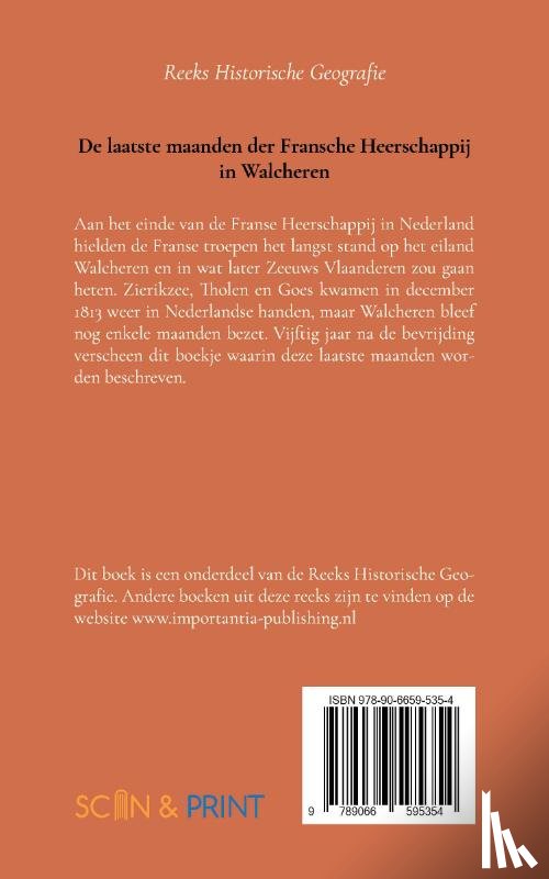 Nagtglas, F. - De laatste maanden der Fransche Heerschappij in Walcheren