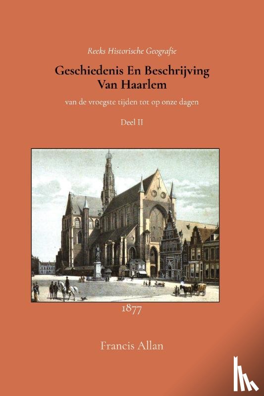 Allan, Francis - Geschiedenis en beschrijving van Haarlem 2