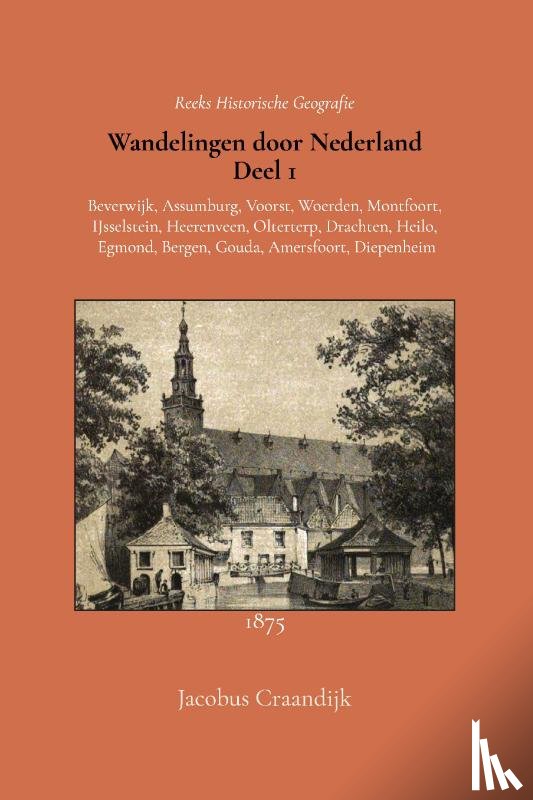 Craandijk, Jacobus - Wandelingen door Nederland 1