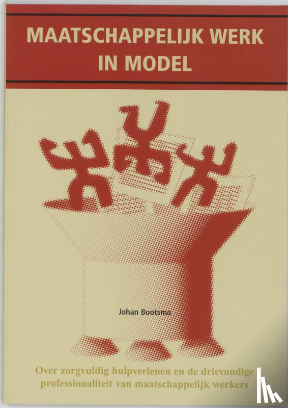 Bootsma, J. - Maatschappelijk werk in model