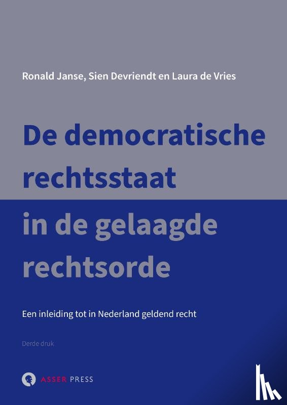 Janse, Ronald, Devriendt, Sien, De Vries, Laura - De democratische rechtsstaat in de gelaagde rechtsorde