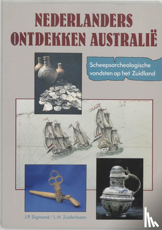Sigmond, J.P., Zuiderbaan, L.H. - Nederlanders ontdekken Australie