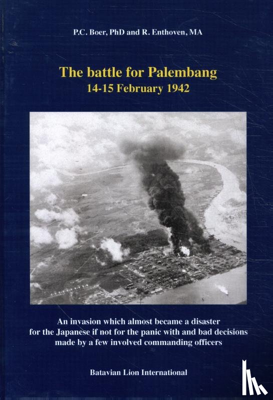 Boer, P.C. - The battle for Palembang