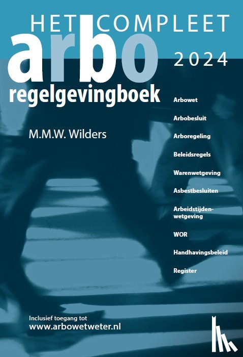 Wilders, Marcel - Het Compleet Arbo-Regelgevingboek 2024