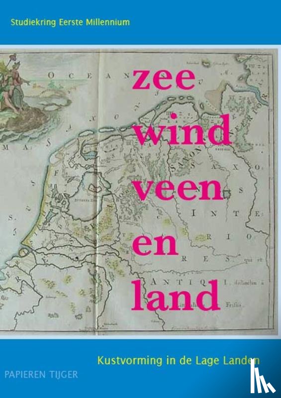 Studiekring Eerste Millennium - Zee, wind, veen en land