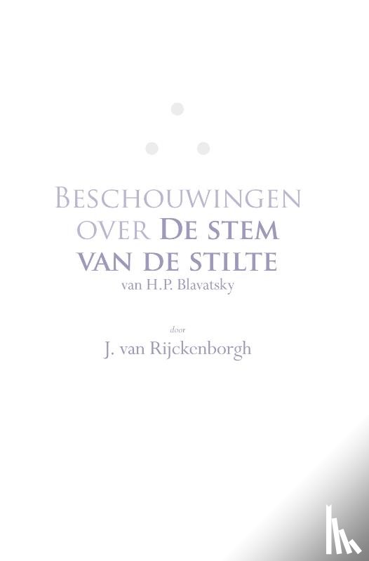 Rijckenborgh, J. van - Beschouwingen over De Stem van de Stilte van H.P. Blavatsky