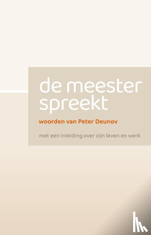 Deunov, Peter - De Meester spreekt