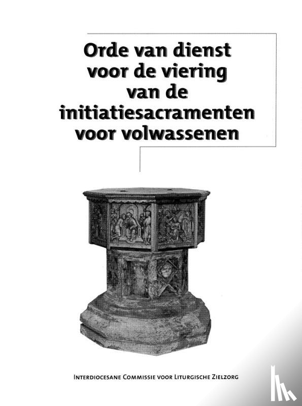  - Orde van dienst voor de viering van de initiatiesacramenten voor volwa