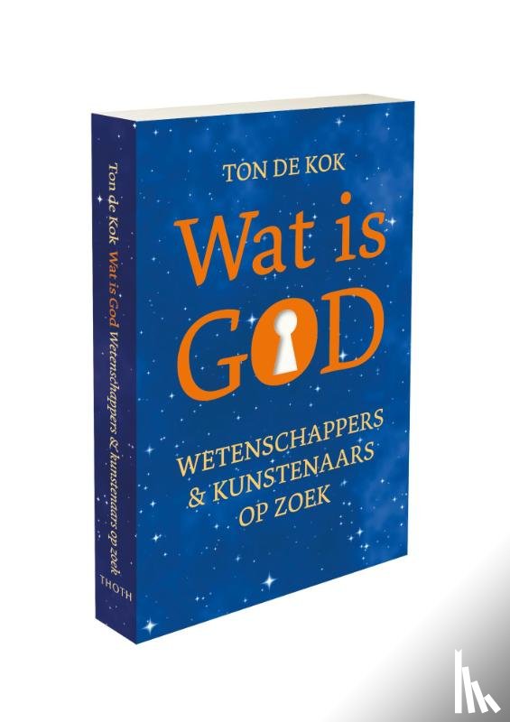 Kok, Ton de - Wat is God ?