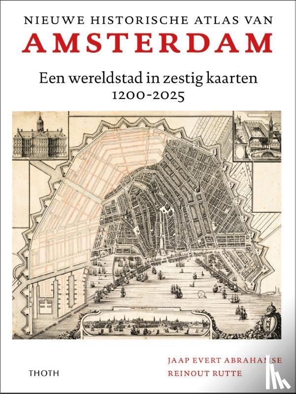 Abrahamse, Jaap Evert, Rutte, Reinout - Nieuwe historische atlas van Amsterdam