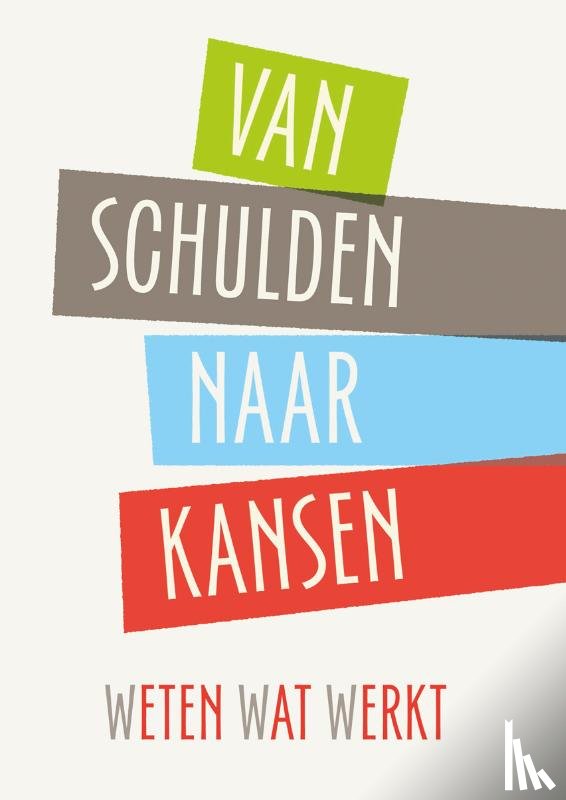 Geuns, Roeland van - Van Schulden naar Kansen