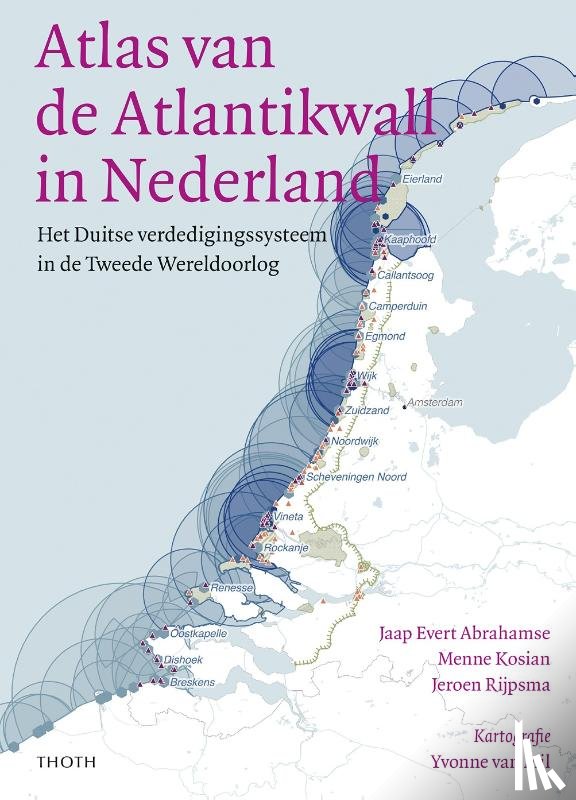 Abrahamse, Jaap Evert, Kosian, Menne, Rijpsma, Jeroen - Atlas van de Atlantikwall