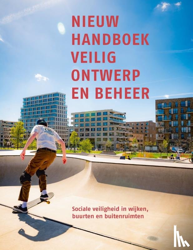 Lopez, Manuel, Soomeren, Paul van - Nieuw handboek veilig ontwerp en beheer