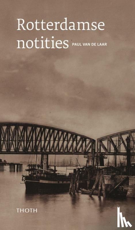 Laar, Paul van de - Rotterdamse notities
