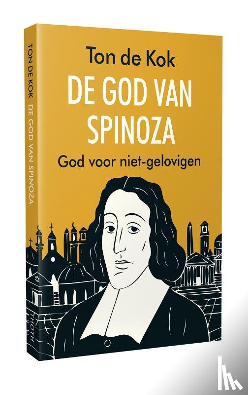 Kok, Ton de - De God van Spinoza