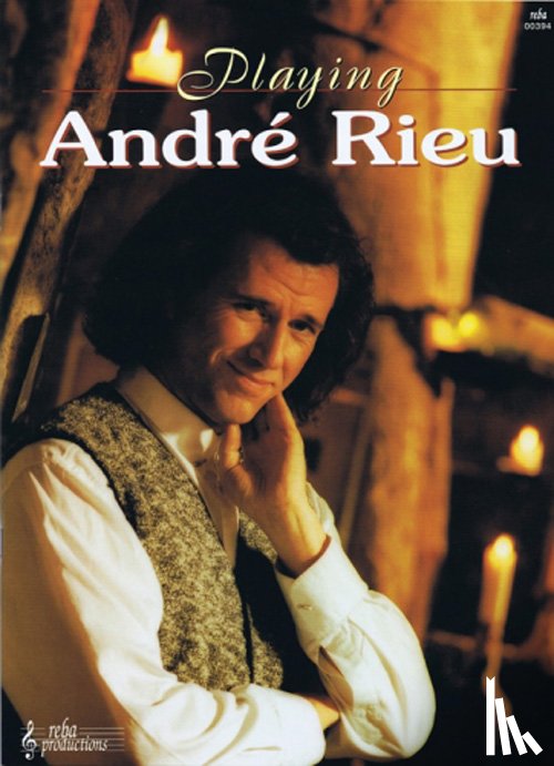 Rieu, A. - Playing Andre Rieu