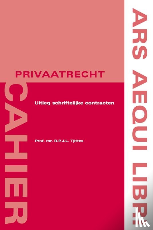 Tjittes, R.P.J.L. - Uitleg van schriftelijke contracten