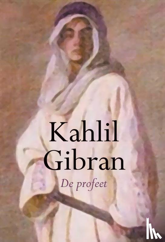 Gibran, Khalil - De Profeet