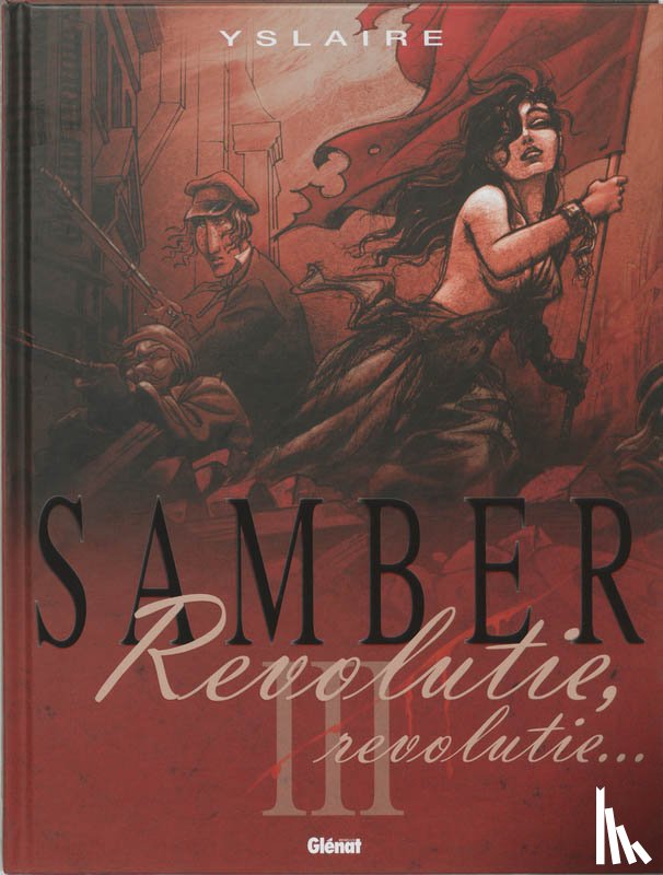 Yslaire - 3 Revolutie, revolutie ...