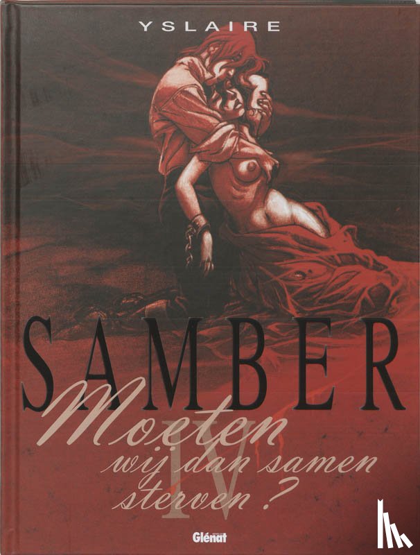 Yslaire - 4 Moeten wij dan samen sterven ...