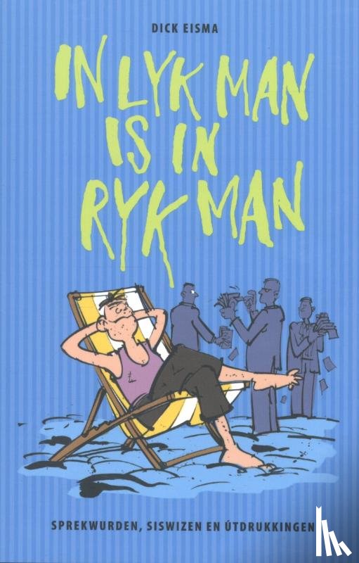 Eisma, D. - In lyk man is in ryk man - sprekwurden, siswizen en utdrukkingen