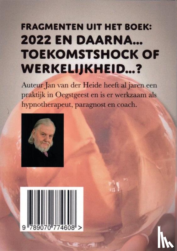 Heide, Jan C. van der - Fragmenten uit het boek: 2022 en daarna...