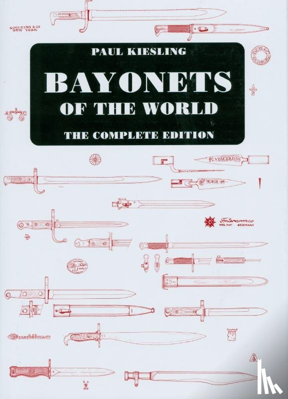 Kiesling, Paul - Bayonets of the World