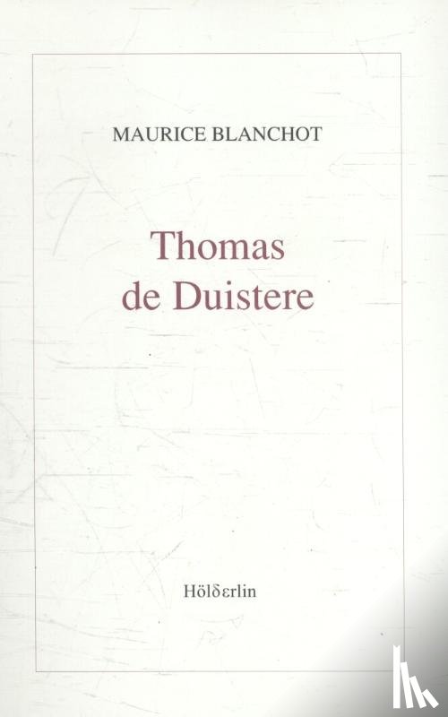 Blanchot, Maurice - Thomas de Duistere