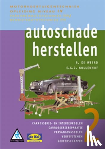 Weerd, B. de, Kollenhof, E.G.J. - AUTOSCHADEHERSTELLEN 2 DR 2
