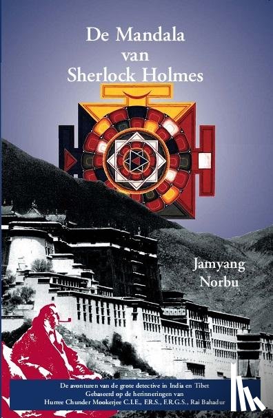 Jamyang Norbu - De mandala van Sherlock Holmes - zijn doodgewaande Jaren / de Avonturen van de grote detective in India en Tibet