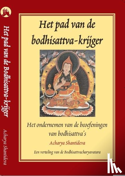 Shantideva, Acharya - Het pad van de bodhisattva-krijger