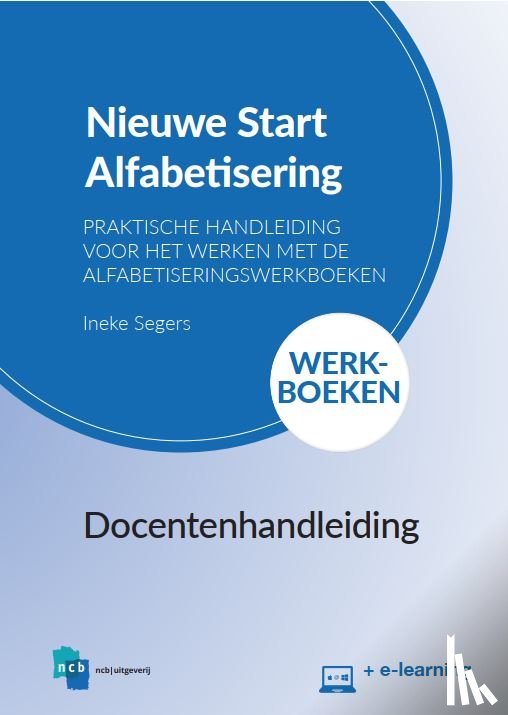 Segers, Ineke - Docentenhandleiding Nieuwe Start! Alfabetisering Werkboeken + e-learning