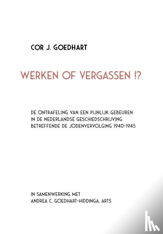 Goedhart, Cor J., Goedhart-Hiddinga, Andrea C. - Werken of vergassen!?