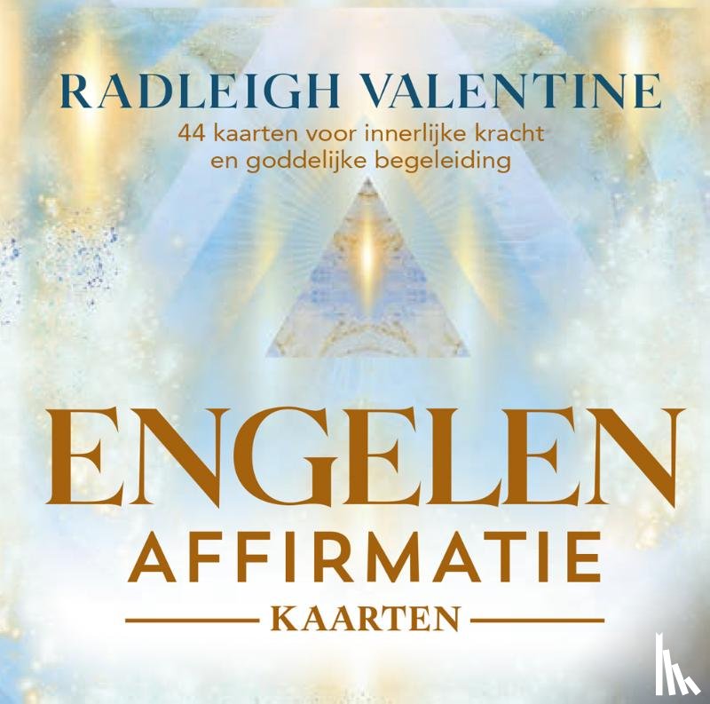Valentine, Radleigh - Engelen Affirmatie Kaarten (44 affirmatiekaarten en engelenboodschappen)