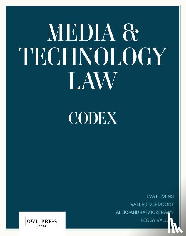 Lievens, Eva, Kuczerawy, Aleksandra, Verdoodt, Valerie, Valcke, Peggy - Media & Technology Law Codex