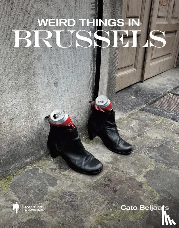 Beljaars, Cato - Weird things in Brussels