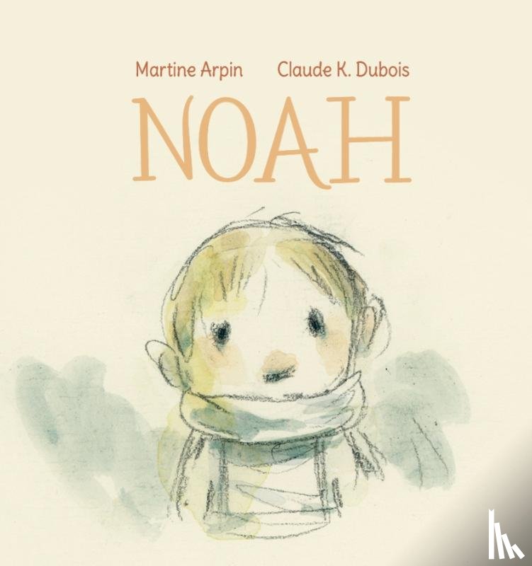Arpin, Martine - Noah