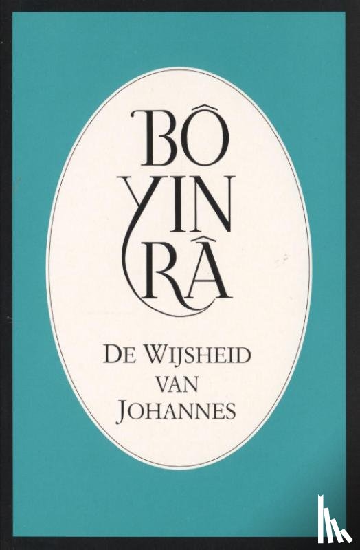 Bo Yin Ra - De wijsheid van Johannes