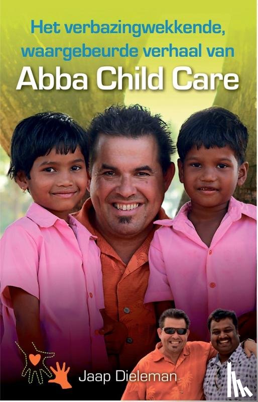 Dieleman, Jaap - Het verbazingwekkende verhaal van Abba Child Care