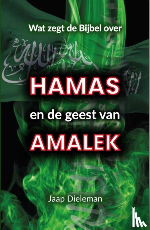 Dieleman, Jaap - Hamas en Amalek