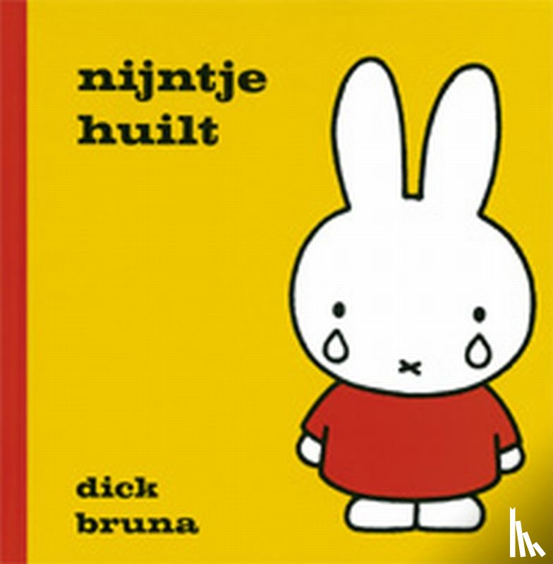 Bruna, Dick - Nijntje huilt