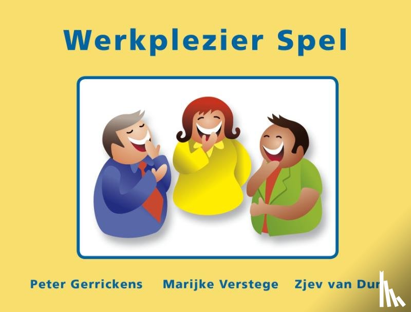 Gerrickens, P., Verstege, M., Dun, Z. van - Werkplezier Spel