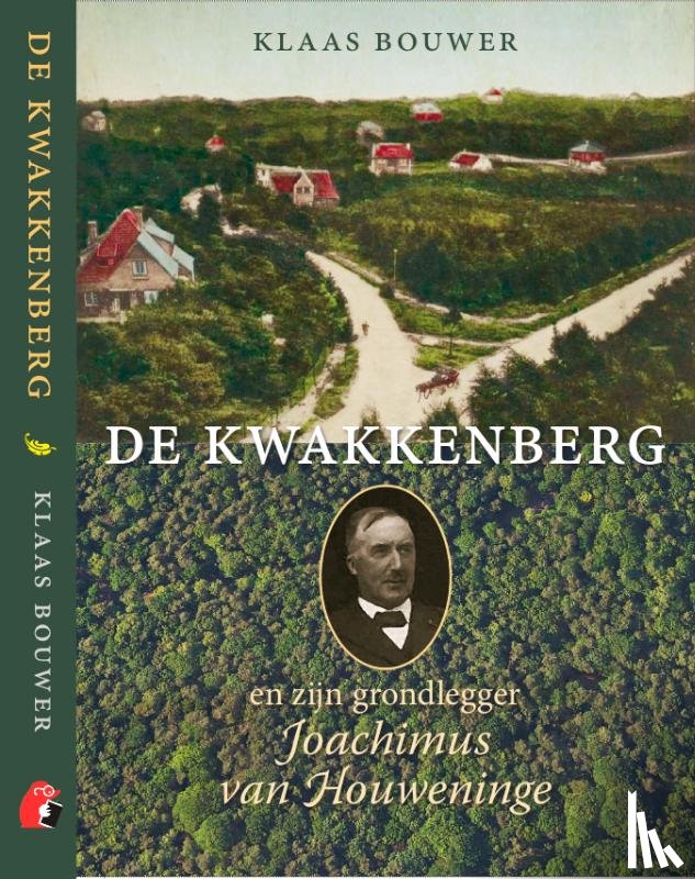 Bouwer, Klaas - De Kwakkenberg en zijn grondlegger Joachimus van Houweninge