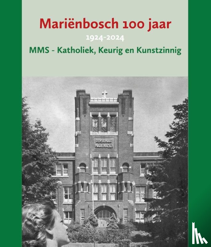 Bosch, Martin - Mariënbosch 100 jaar
